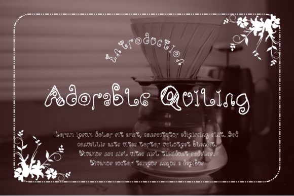 Adorable Quiling: A Unique Font That Captures the Spirit of Modern Creativity